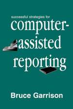 Successful Strategies for Computer-assisted Reporting