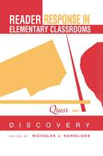 Reader Response in Elementary Classrooms: Quest and Discovery