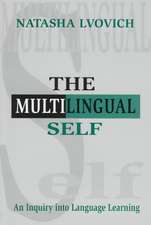 The Multilingual Self: An Inquiry Into Language Learning