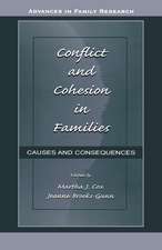 Conflict and Cohesion in Families: Causes and Consequences