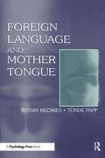 Foreign Language and Mother Tongue