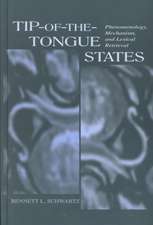 Tip-of-the-tongue States: Phenomenology, Mechanism, and Lexical Retrieval