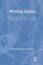 Writing Games: Multicultural Case Studies of Academic Literacy Practices in Higher Education