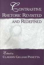 Contrastive Rhetoric Revisited and Redefined