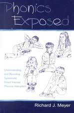 Phonics Exposed: Understanding and Resisting Systematic Direct Intense Phonics Instruction