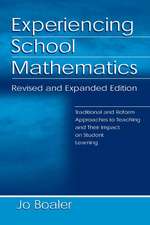 Experiencing School Mathematics: Traditional and Reform Approaches To Teaching and Their Impact on Student Learning, Revised and Expanded Edition