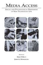 Media Access: Social and Psychological Dimensions of New Technology Use