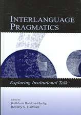 Interlanguage Pragmatics: Exploring Institutional Talk