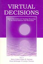 Virtual Decisions: Digital Simulations for Teaching Reasoning in the Social Sciences and Humanities