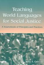 Teaching World Languages for Social Justice: A Sourcebook of Principles and Practices