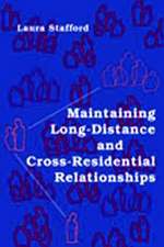 Maintaining Long-Distance and Cross-Residential Relationships