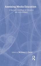 Assessing Media Education: A Resource Handbook for Educators and Administrators