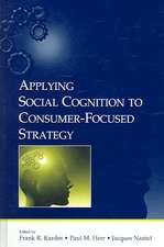 Applying Social Cognition to Consumer-Focused Strategy