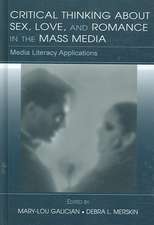 Critical Thinking About Sex, Love, and Romance in the Mass Media: Media Literacy Applications