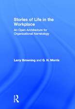 Stories of Life in the Workplace: An Open Architecture for Organizational Narratology