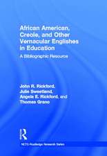 African American, Creole, and Other Vernacular Englishes in Education: A Bibliographic Resource