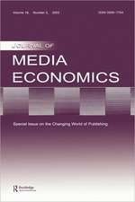 The Changing World of Publishing: A Special Issue of the Journal of Media Economics