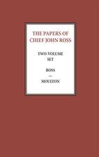 The Papers of Chief John Ross (2 Volume Set)