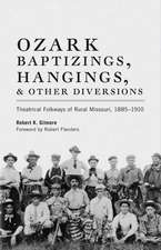 Ozark Baptizings, Hangings, and Other Diversions