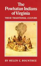 The Powhatan Indians of Virginia: Their Traditional Culture