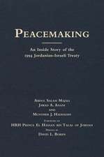 Peacemaking: An Inside Story of the 1994 Jordanian-Israeli Treaty