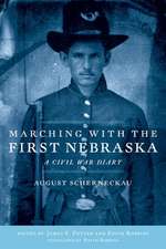 Marching with the First Nebraska: A Civil War Diary