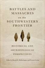 Battles and Massacres on the Southwestern Frontier