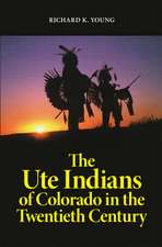 The Ute Indians of Colorado in the Twentieth Century: Spanish Deportation of Apache Prisoners of War, 1770-1810