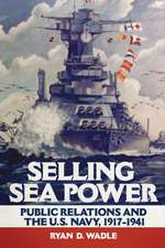 Wadle, R: Selling Sea Power