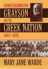 George Washington Grayson and the Creek Nation, 1843-1920