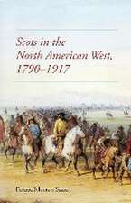 Scots in the North American West, 1790-1917