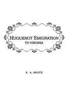 Huguenot Emigration to Virginia . . .