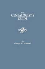 The Genealogist's Guide. Reprinted from the Last Edition of 1903