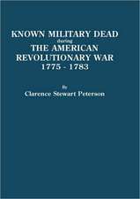 Known Military Dead During the American Revolutionary War, 1775-1783