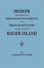 Memoir Concerning the French Settlements and French Settlers in the Colony of Rhode Island