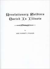 Revolutionary Soldiers Buried in Illinois