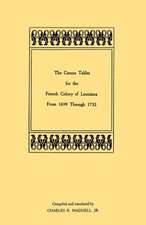 The Census Tables for the French Colony of Louisiana from 1699 Through 1732