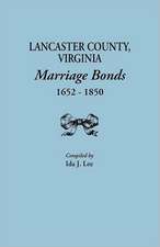 Lancaster County, Virginia, Marriage Bonds, 1652-1850