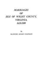 Marriages of Isle of Wight County, Virginia, 1628-1800