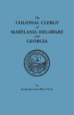 The Colonial Clergy of Maryland, Delaware and Georgia