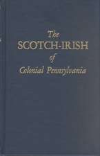 The Scotch-Irish of Colonial Pennsylvania