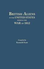 British Aliens in the United States During the War of 1812