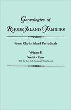 Genealogies of Rhode Island Families [Articles Extracted] from Rhode Island Periodicals. in Two Volumes. Volume II: Smith - Yates (with the Gore Roll