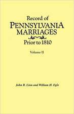 Record of Pennsylvania Marriages Prior to 1810. in Two Volumes. Volume II: Praa-Youngs. Indexed