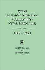 7,000 Hudson-Mohawk Valley (NY) Vital Records, 1808-1850