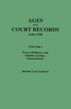 Ages from Court Records, 1636-1700. Volume I