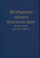 Bounty and Donation Land Grants in British Colonial America