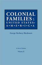 Colonial Families of the United States of America. in Seven Volumes. Volume II: Includes Index to Both Parts 1 & 2