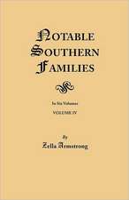 Notable Southern Families. Volume IV