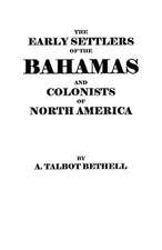 The Early Settlers of the Bahamas and Colonists of North America